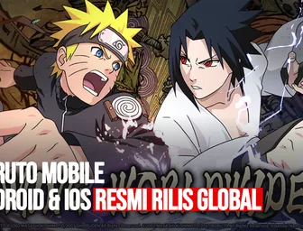 Naruto Mobile Resmi Rilis Global, Tapi Jangan Buru-Buru Euforia