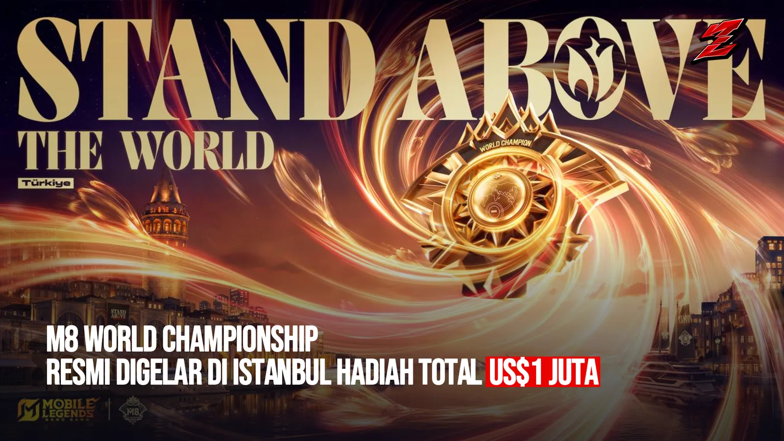 M8 World Championship Digelar di Istanbul: Hadiah US$1 Juta, Ini Format dan Jadwal Tiketnya