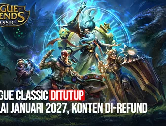 League Classic Resmi Tutup Januari 2027: Ini Alasan Riot dan Apa yang Berubah Sebelum Berakhir