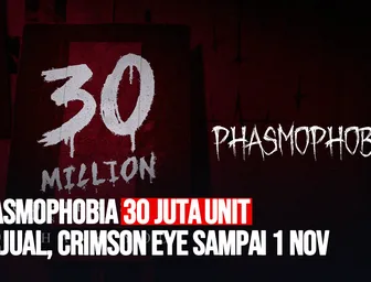 Phasmophobia Tembus 30 Juta Kopi, Event Crimson Eye Bikin Malammu Makin Seram