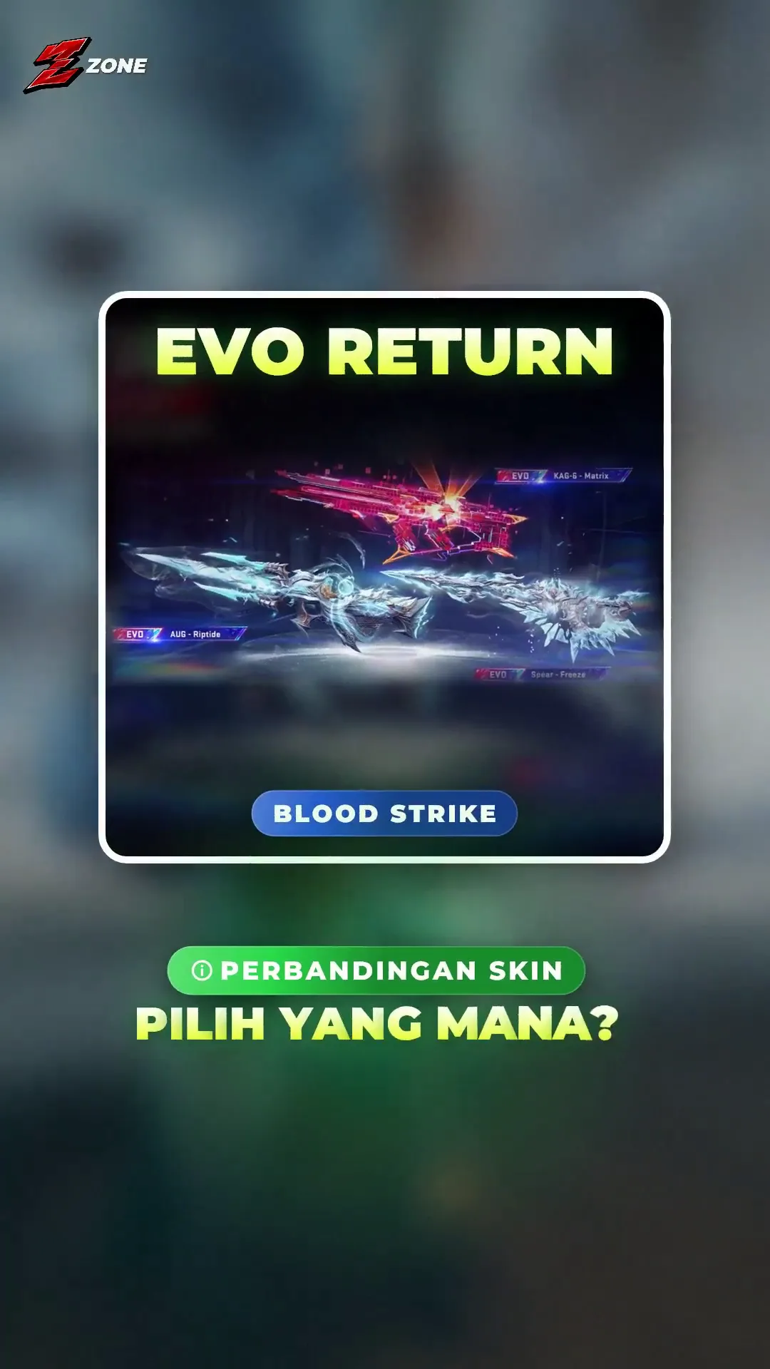 EVO Return Blood Strike: Mending Pilih Matrix, Riptide, atau Freeze?