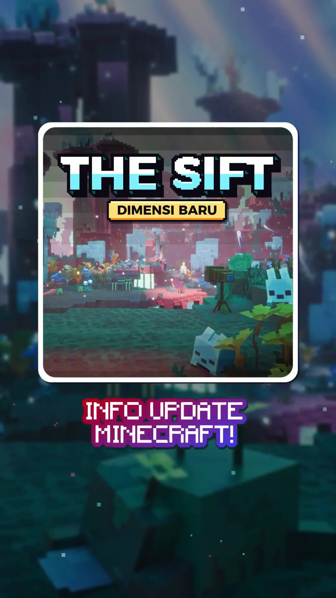 Setelah Belasan Tahun, Minecraft Akhirnya Rilis Dimensi Baru: The Sift